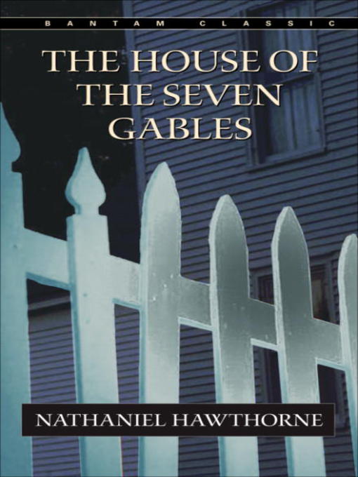 Title details for The House of the Seven Gables by Nathaniel Hawthorne - Available